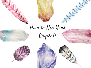 How to Use Your Crystals (What You Need to Know to Get Started)