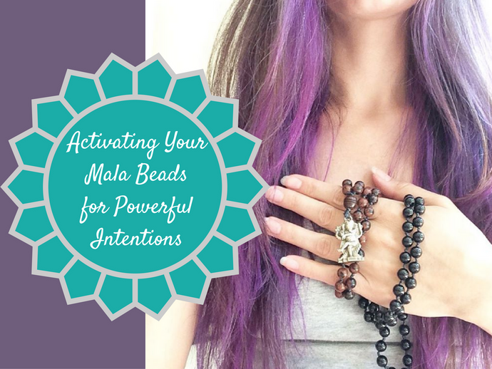 How to Activate Your Mala Beads with Powerful Intentions